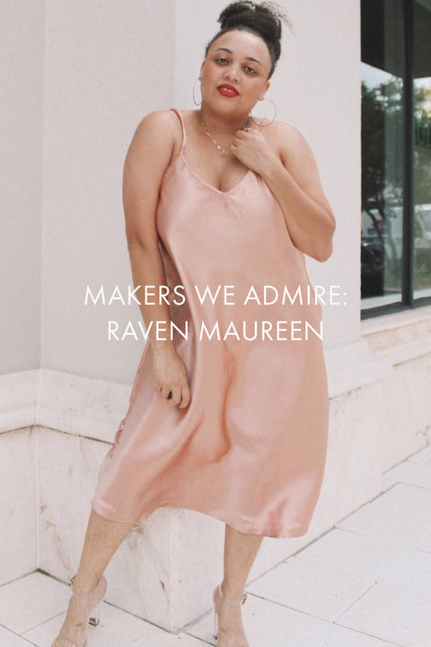 Makers We Admire: Raven Maureen